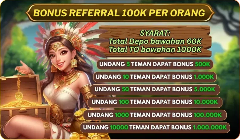 BONUS REFERRAL 100K PER ORANG